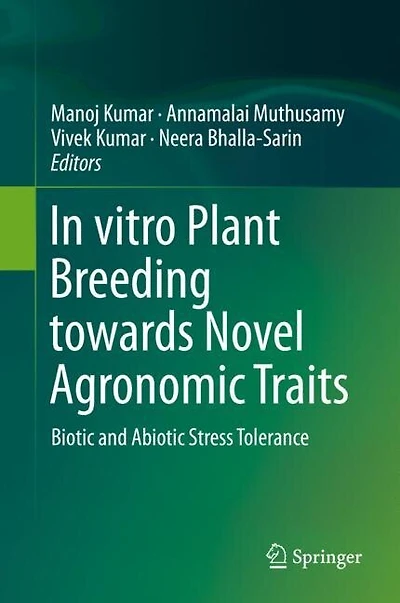 Vitro Plant Breeding Towards Novel Agronomic Traits: Biotic And Abiotic Stress Tolerance