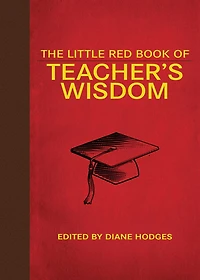 The Little Red Book of Teacher's Wisdom