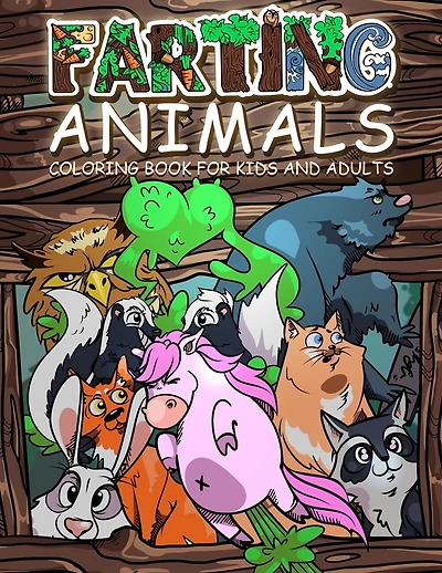 FARTING ANIMALS Coloring Book: Hilarious Gag Gift Idea for Kids and Adults!