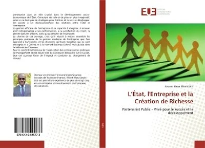 L' Etat, l'Entreprise et la Création de Richesse: Partenariat Public