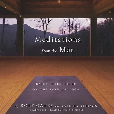 Meditations From The Mat: Daily Reflections On Path Of Yoga