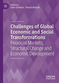 Challenges of Global Economic and Social Transformations: Financial Markets, Structural Change Development