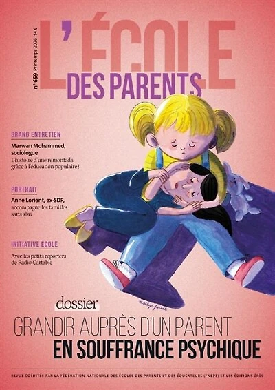 L'Ecole des parents, n°659. Grandir auprès d'un parent en souffrance psychique