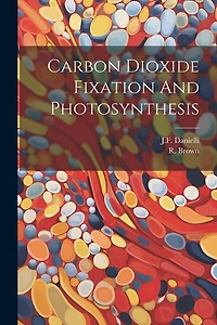 Carbon Dioxide Fixation And Photosynthesis