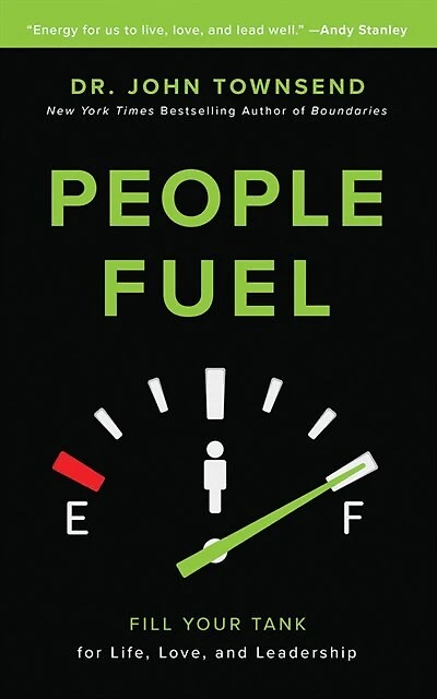 People Fuel: Fill Your Tank For Life, Love