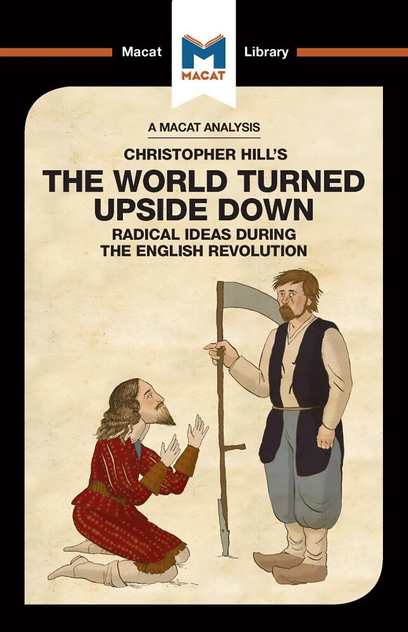 An Analysis Of Christopher Hill's The World Turned Upside Down: Radical Ideas During English Revolution