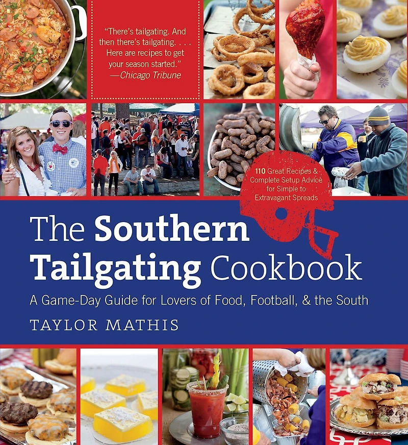 the Southern Tailgating Cookbook: A Game-Day Guide for Lovers of Food, Football, and South