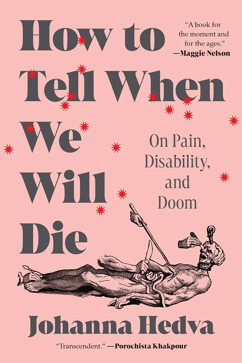 How to Tell When We Will Die: On Pain, Disability, and Doom