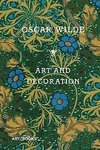 Art and Decoration: Being Extracts from Reviews and Miscellanies