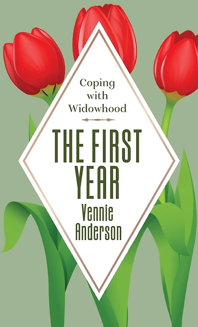 The First Year: Coping with Widowhood