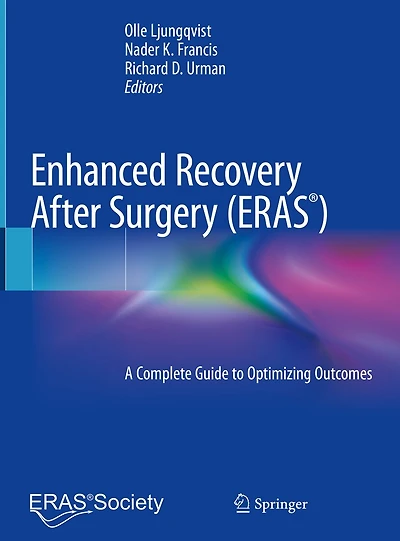 Enhanced Recovery After Surgery: A Complete Guide To Optimizing Outcomes
