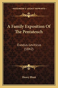 A Family Exposition Of The Pentateuch: Exodus-Leviticus (1842)