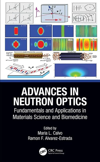 Advances Neutron Optics: Fundamentals and Applications Materials Science Biomedicine