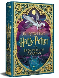 Harry Potter y el prisionero de Azkaban (Ed. Minalima) / Harry Potter and the Prisoner of Azkaban (Minalima Ed.)