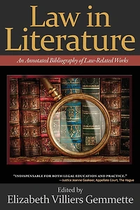 Law in Literature: An Annotated Bibliography of Law-Related Works