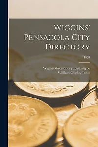 Wiggins' Pensacola City Directory; 1903