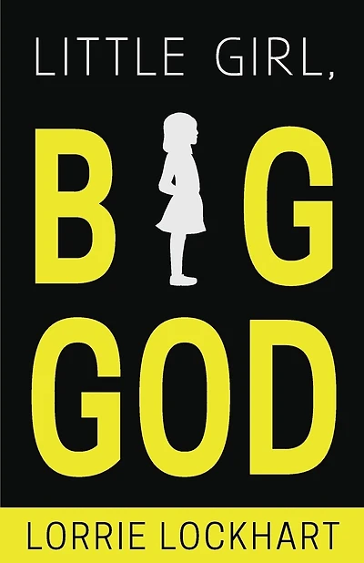 Little Girl Big God