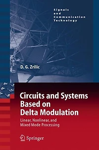 Circuits and Systems Based on Delta Modulation: Linear, Nonlinear Mixed Mode Processing