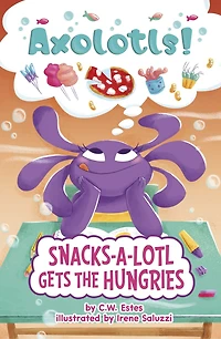 Snacks-a-Lotl Gets the Hungries