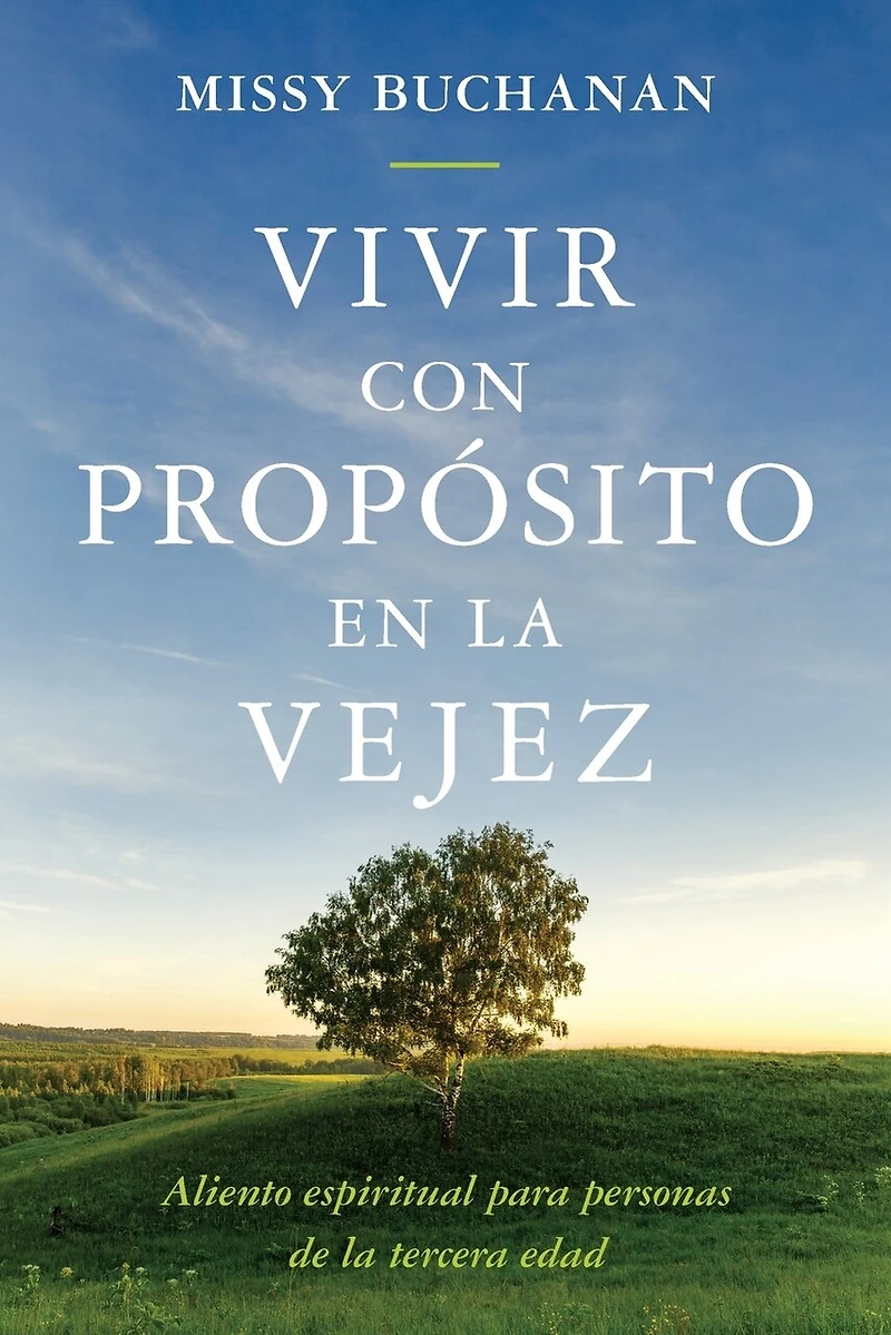 Vivir con propósito en la vejez: aliento espiritual para personas de tercera edad