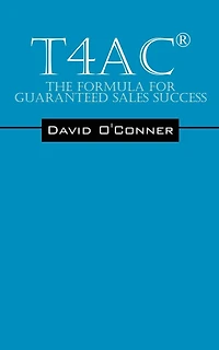 T4ac(r): The Formula For Guaranteed Sales Success