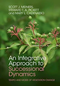 An Integrative Approach to Successional Dynamics: Tempo and Mode of Vegetation Change