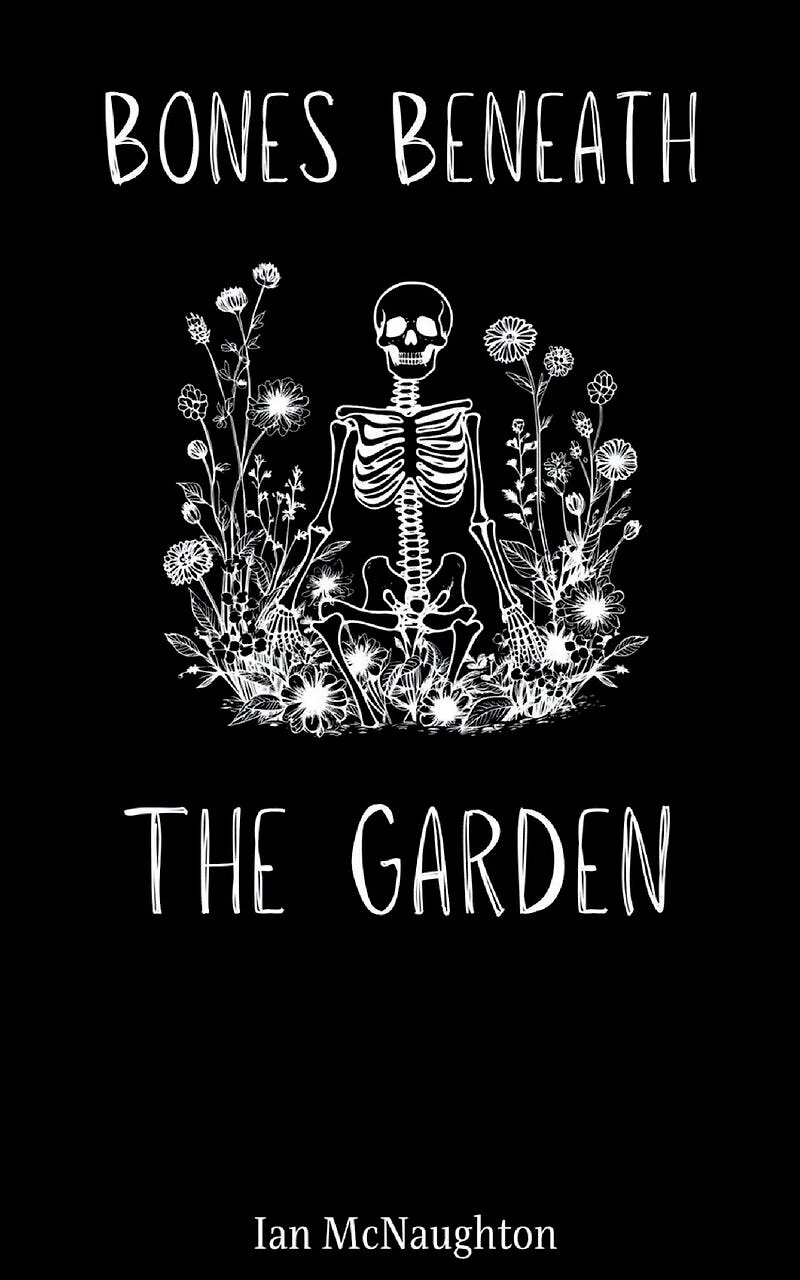 Bones Beneath the Garden