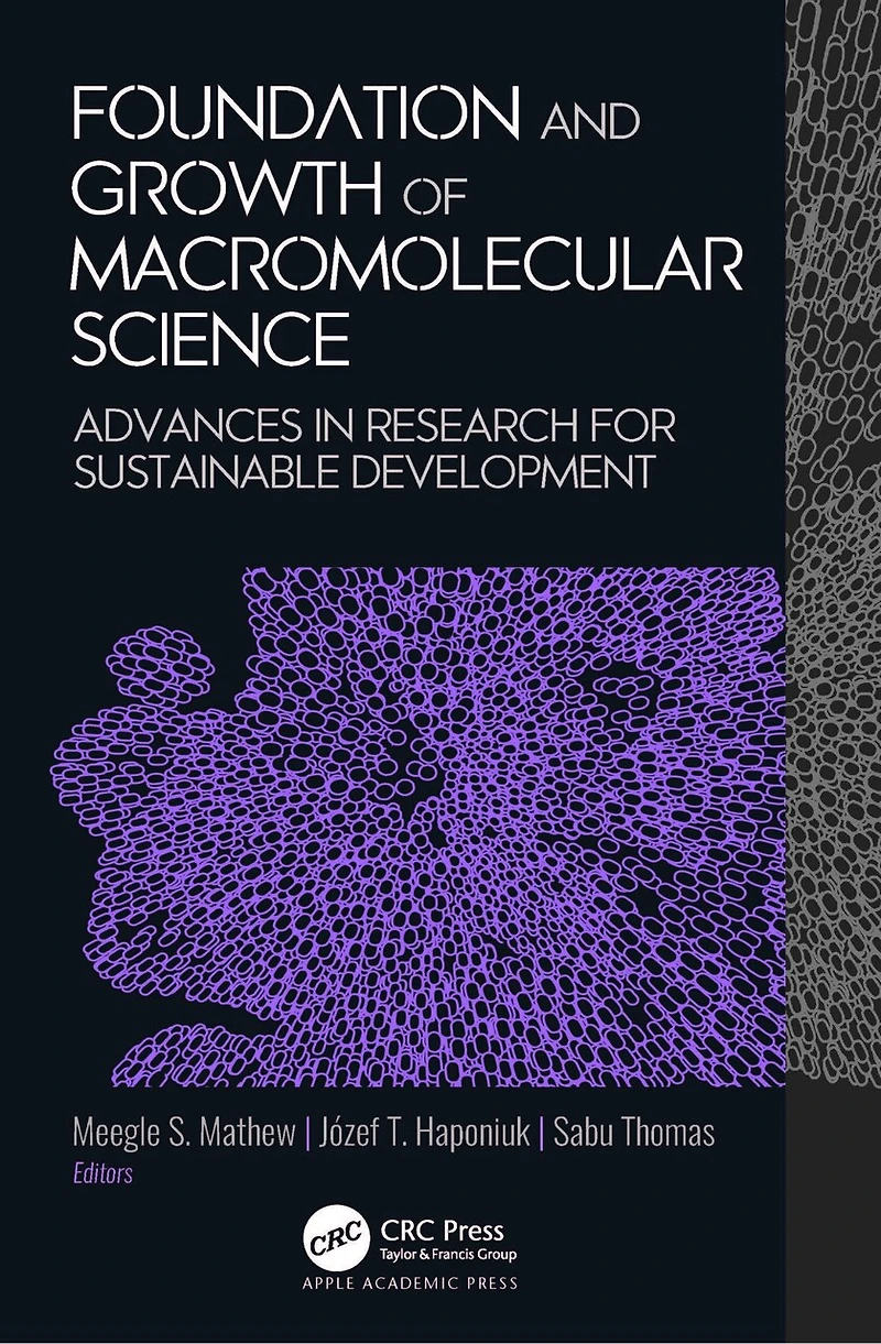 Foundation and Growth of Macromolecular Science: Advances Research for Sustainable Development