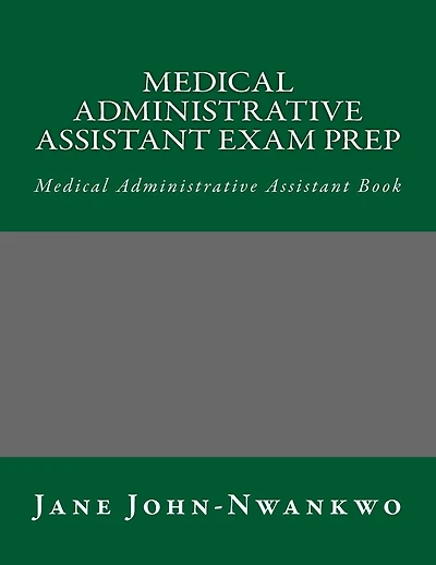 Medical Administrative Assistant Exam Prep: Medical Administrative Assistant Book