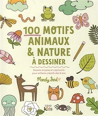 100 motifs animaux & nature à dessiner: dessins simples et captivants pour enfants créatifs dès 8 ans