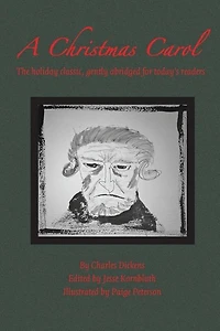 A Christmas Carol: The holiday classic, gently abridged for today's readers