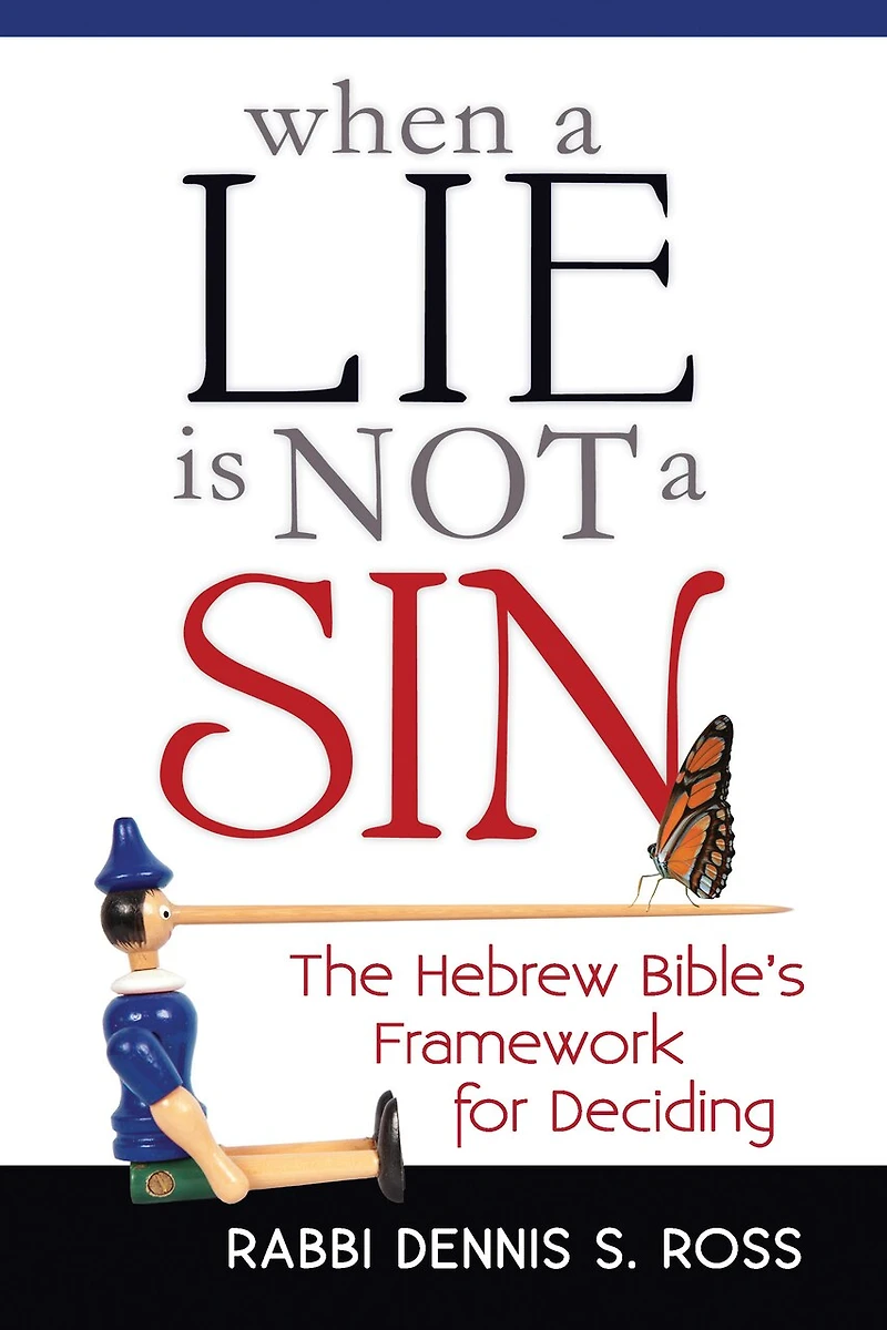 When A Lie Is Not Sin: The Hebrew Bible's Framework for Deciding