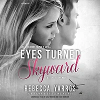 Eyes Turned Skyward