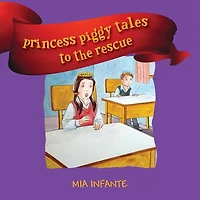 Princess Piggy Tales to the Rescue
