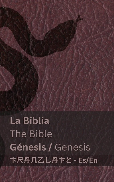 El Primer Libro de Moisés; Génesis / The First Book of Moses; Genesis: Tranzlaty Español English