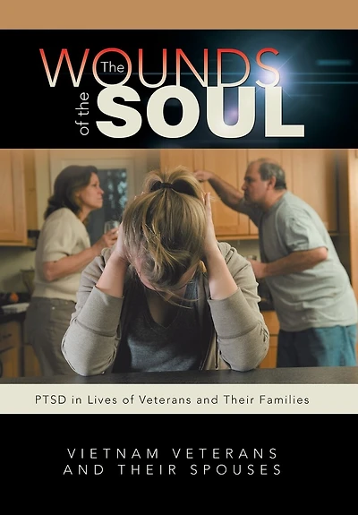 the Wounds of Soul: PTSD Lives Veterans and Their Families