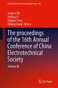 the proceedings of 16th Annual Conference China Electrotechnical Society: Volume III