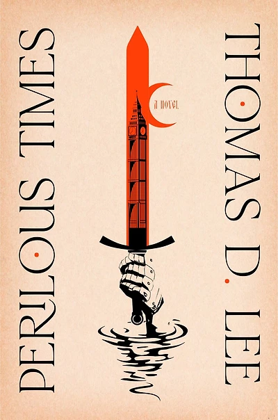 Perilous Times: A Novel