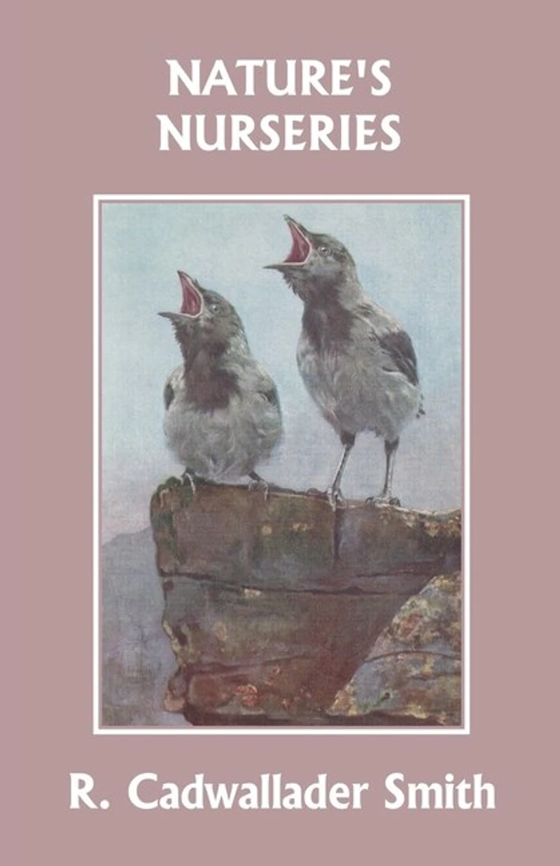 Nature's Nurseries (yesterday's Classics)