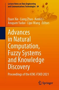 Advances Natural Computation, Fuzzy Systems and Knowledge Discovery: Proceedings of the ICNC-FSKD 2021