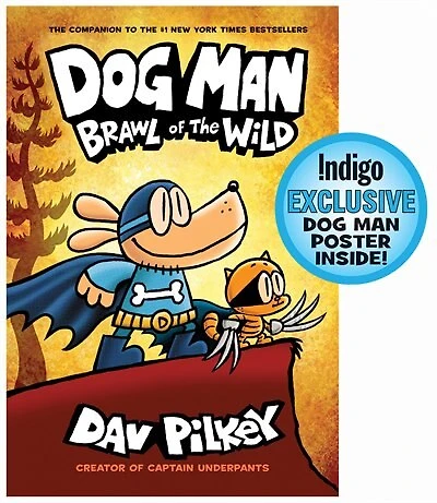 Dog Man #6: Brawl of the Wild (Indigo Exclusive Edition): From the Creator of Captain Underpants