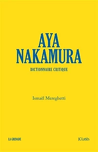 Aya Nakamura : dictionnaire critique: critique
