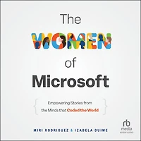 the Women of Microsoft: Empowering Stories from Minds that Coded World