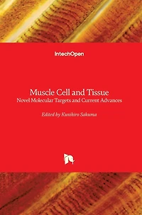 Muscle Cell and Tissue: Novel Molecular Targets and Current Advances