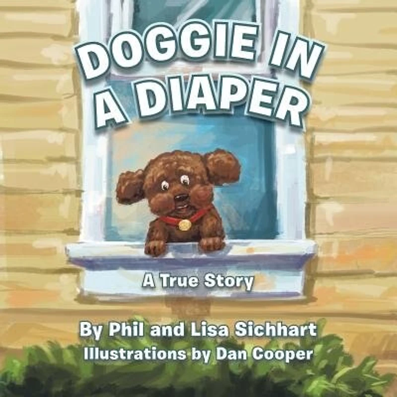 Doggie In A Diaper: A True Story