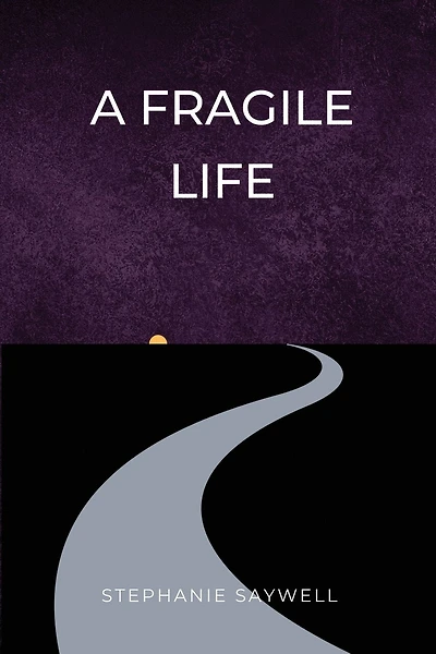 A Fragile Life