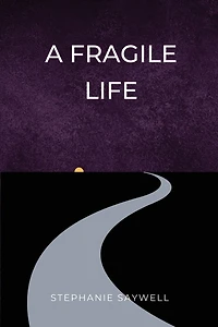 A Fragile Life