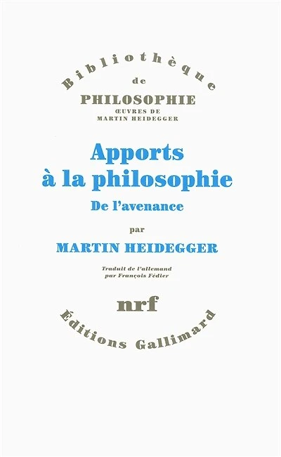 Apports à la philosophie: de l'avenance