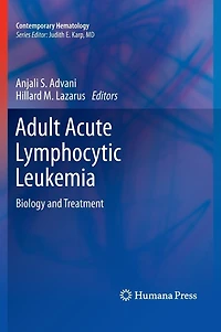 Adult Acute Lymphocytic Leukemia: Biology And Treatment