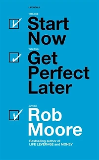 Start Now. Get Perfect Later
